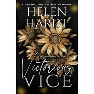 Victorious Vice: Bellamy Brothers Six -- Helen Hardt